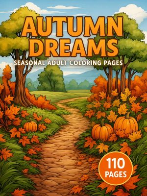 Autumn Dreams – 110 Seasonal Adult Coloring Pages